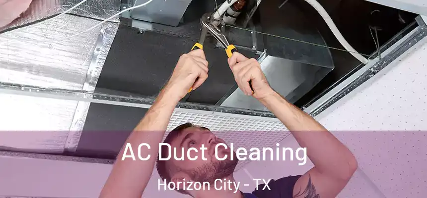  AC Duct Cleaning Horizon City - TX