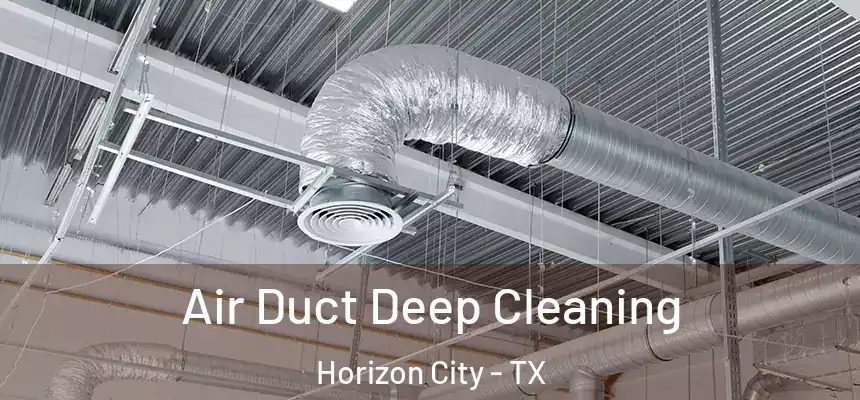  Air Duct Deep Cleaning Horizon City - TX