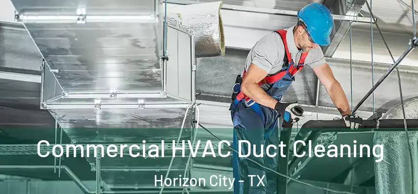  Commercial HVAC Duct Cleaning Horizon City - TX