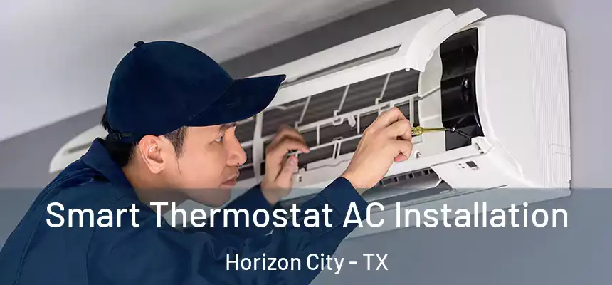  Smart Thermostat AC Installation Horizon City - TX